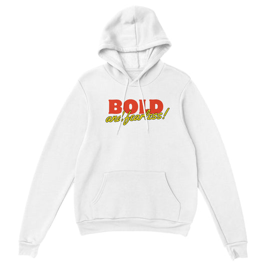 Bold and Fearless - Unisex Pullover Hoodie