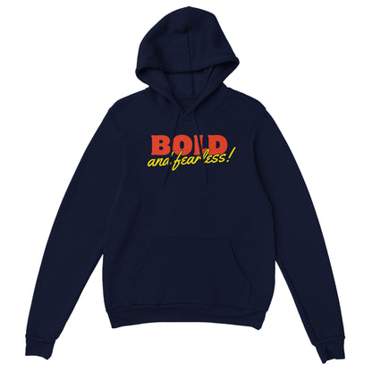 Bold and Fearless - Unisex Pullover Hoodie