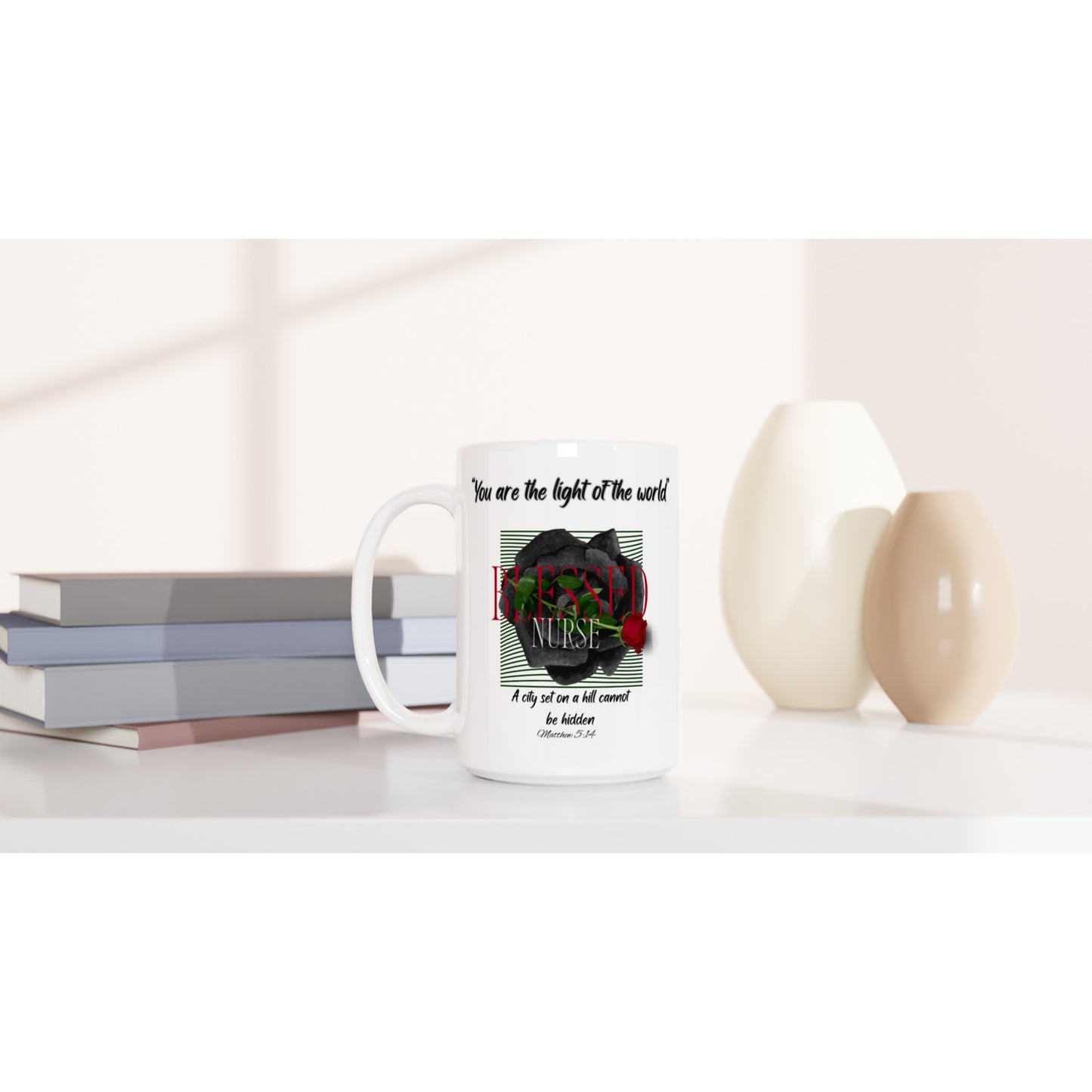 You are the light of the world - White 15oz Ceramic Mug