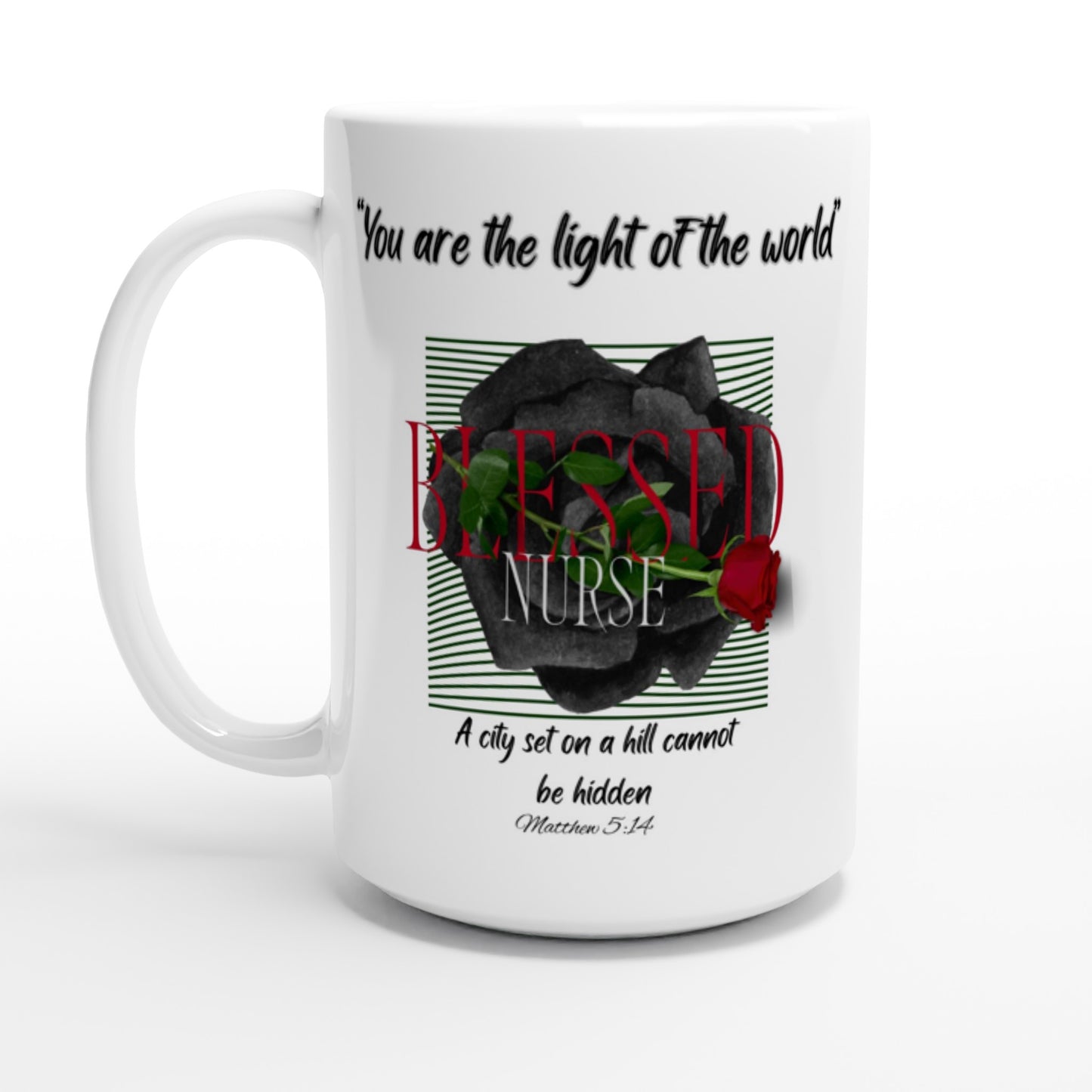 You are the light of the world - White 15oz Ceramic Mug