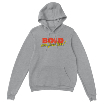 Bold and Fearless - Unisex Pullover Hoodie