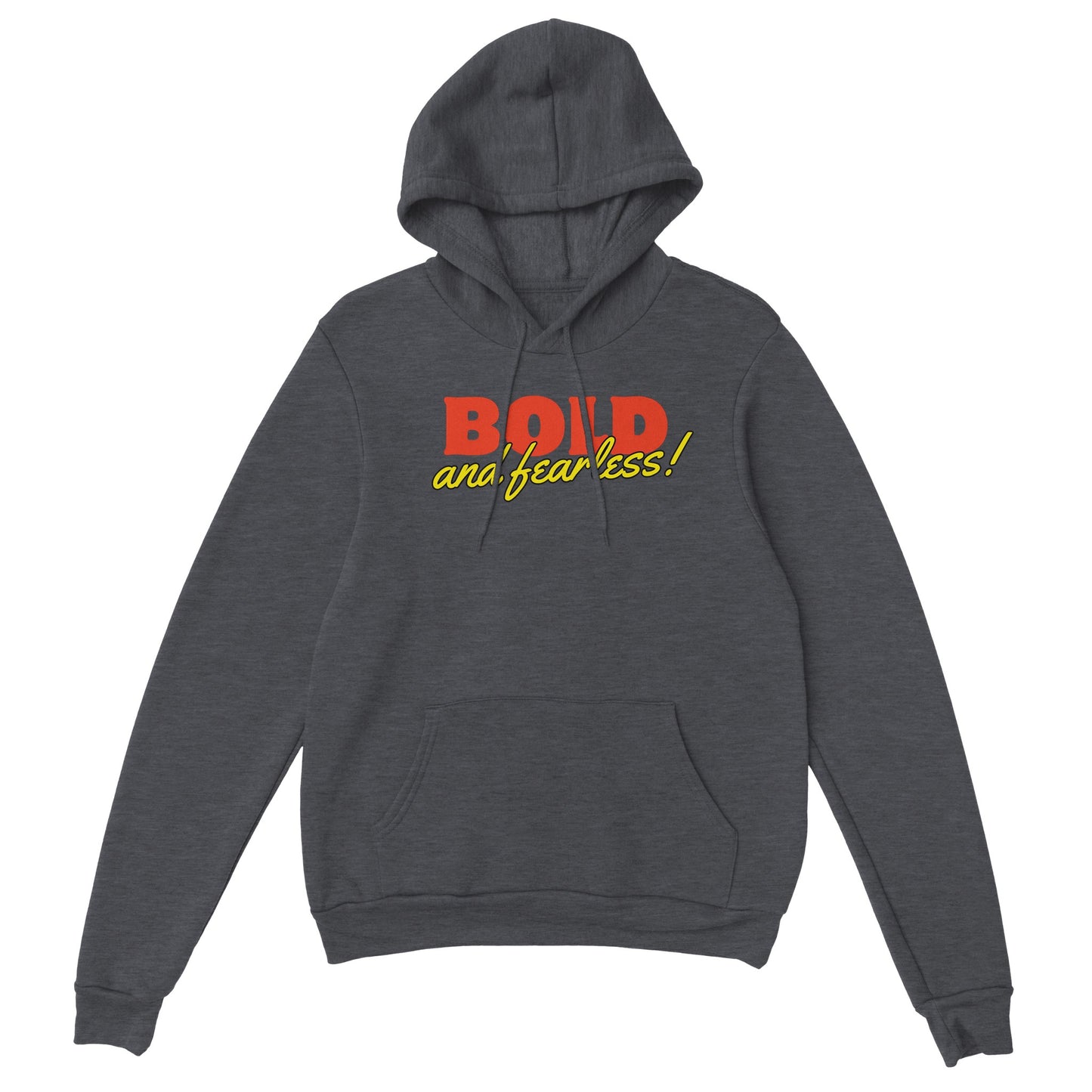 Bold and Fearless - Unisex Pullover Hoodie